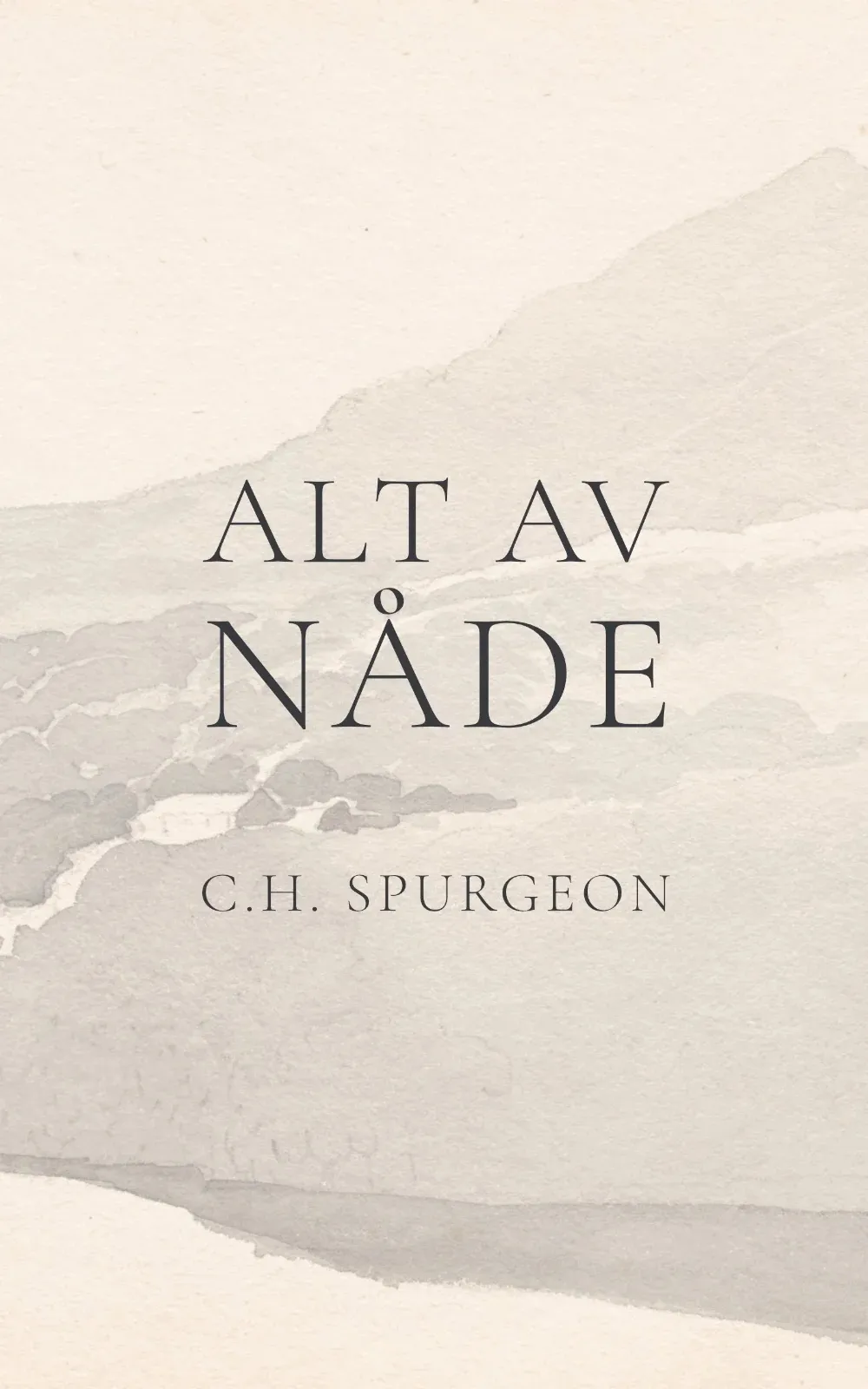 Omslaget til Alt av nåde av Charles H. Spurgeon