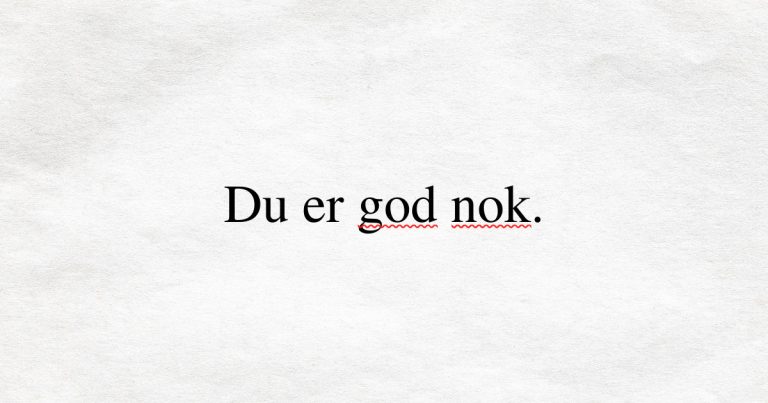 Du er ikke god nok.